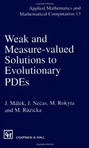 Weak and measure valued solutions to Evolutionary PDEs